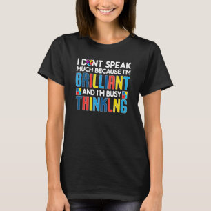 Jag talar inte så mycket om Autism Awareness B T Shirt