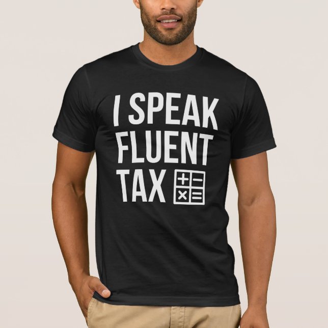 Jag talar med fluent tax - Tax Preparer Gift T Shirt (Framsida)