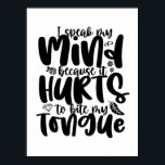 Jag talar min sinnesinspirationskunskap hederligt  poster<br><div class="desc">Jag säger mig för att det ontr till bitan i tunga. Stimulerande och motiverande offertdesign för extrovert, utgående och högljudd person. Coolans budskap är positivt för dem som är modiga och som har modet att tala för sanningen. Perfekten är utformad för alla som kärlek roar, sassar och vilt citat. Vintage-...</div>