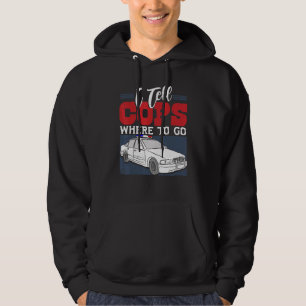 Jag Talar Om För Polisen Vart De Ska Gå  Disponent Hoodie