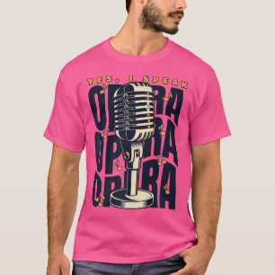 Jag talar opera House Vocalist Tenor Singer Op T Shirt