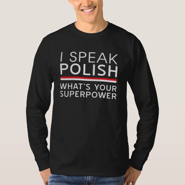 Jag talar polskt vad är din Superpower? T-shirt (Framsida)
