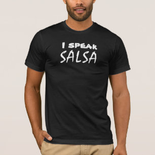 Jag talar rolig salsa för salsa som dansar den t-shirt
