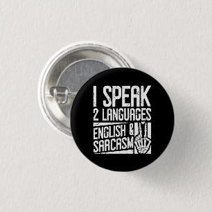 Jag talar två språk engelska Sarcasm Motivation Knapp