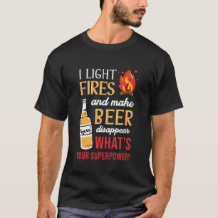 Jag tänder bränder och gör att öl försvinner från t shirt