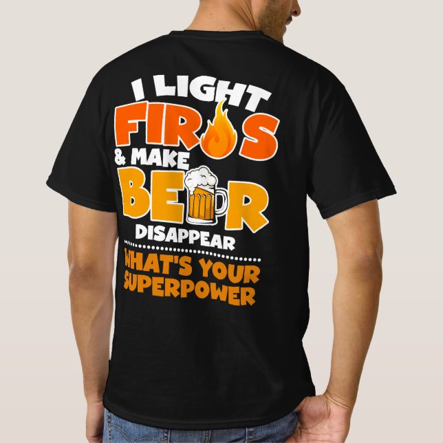 Jag tänder bränder och gör att öl försvinner vad ä t shirt (Baksida)