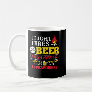 Jag tänder eldar och får öl att försvinna vad är d kaffemugg