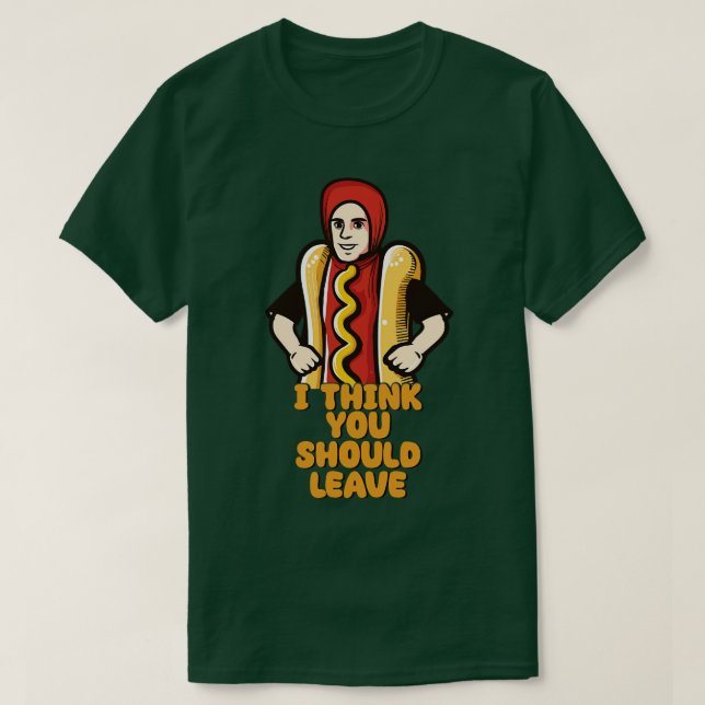 Jag Tänka att du bör Lämna Hund av Hett T Shirt (Design framsida)
