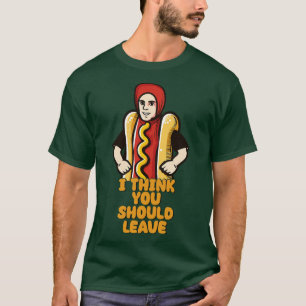 Jag Tänka att du bör Lämna Hund av Hett T Shirt