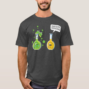 Jag Tänka att du överreagerar kemi Science Tea T Shirt