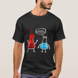 Jag Tänka att du överreagerar - Lustigt nerd kemi T Shirt