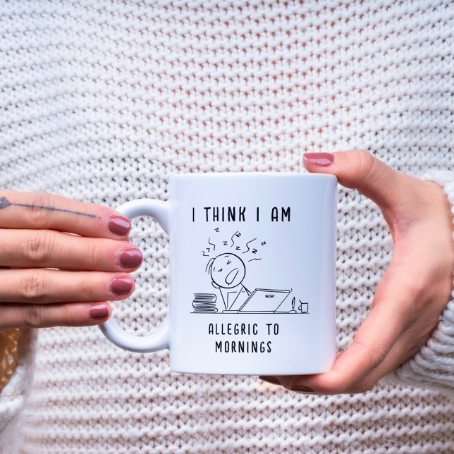 JAG TÄNKA ATT JAG ÄR ALLERGISK MOT MORNINGS FUNNY  KAFFEMUGG (Skapare uppladdad)
