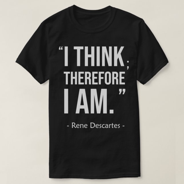 Jag tänka därför är Cogito ergo sum Rene Descar T Shirt (Design framsida)
