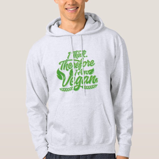 Jag Tänka, därför är jag Vegan Hoodie (Framsida)