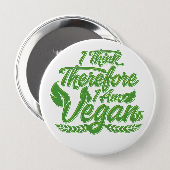 Jag Tänka, därför är jag Vegan Knapp (Framsida & baksida)