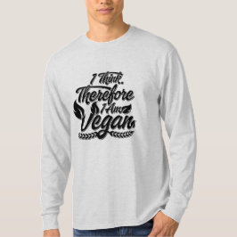 Jag Tänka, därför är jag Vegan T Shirt