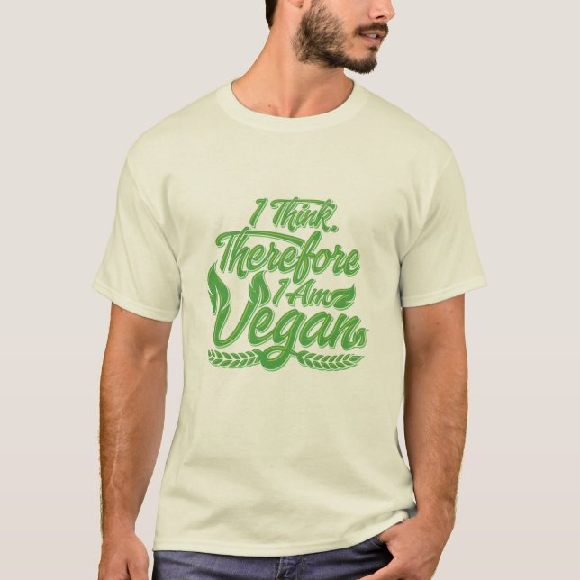 Jag Tänka, därför är jag Vegan T Shirt (Framsida)
