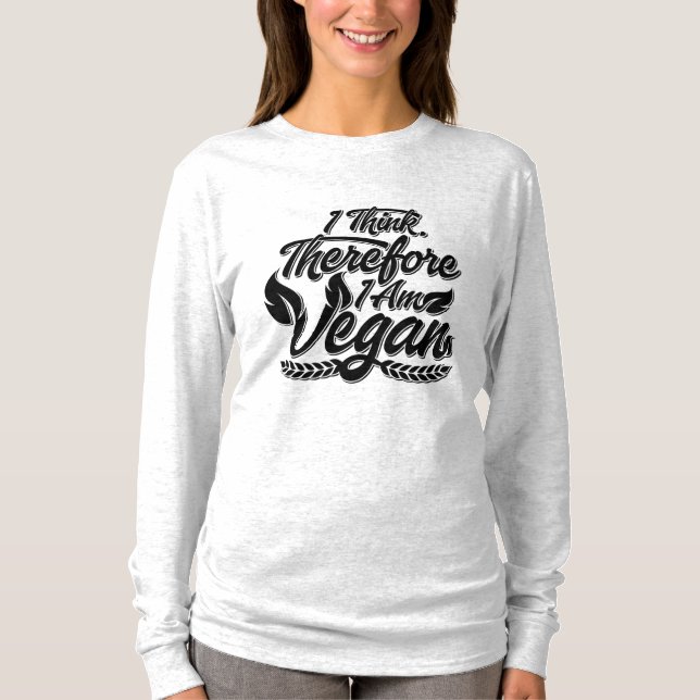 Jag Tänka, därför är jag Vegan T Shirt (Framsida)