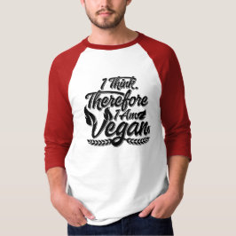 Jag Tänka, därför är jag Vegan T Shirt