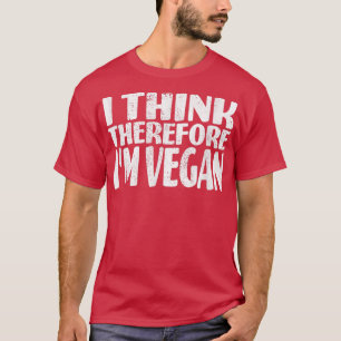 Jag Tänka därför är Vegan Vegetarian Veganuary T Shirt