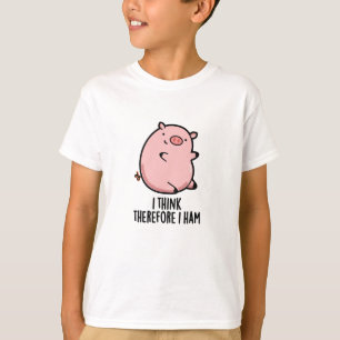 Jag Tänka därför Ham Funny Gris Pun T Shirt