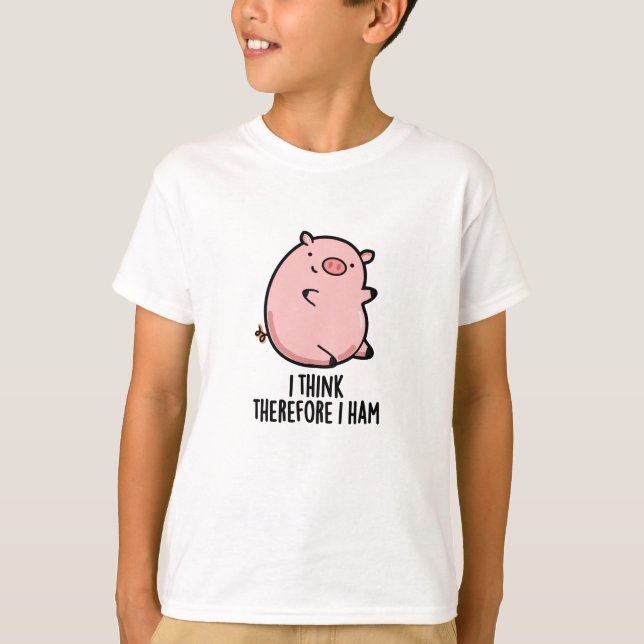 Jag Tänka därför Ham Funny Gris Pun T Shirt (Framsida)