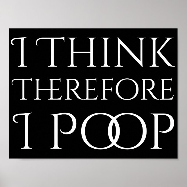 Jag Tänka därför I Poop Poster (Framsidan)