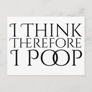 Jag Tänka därför I Poop Vykort