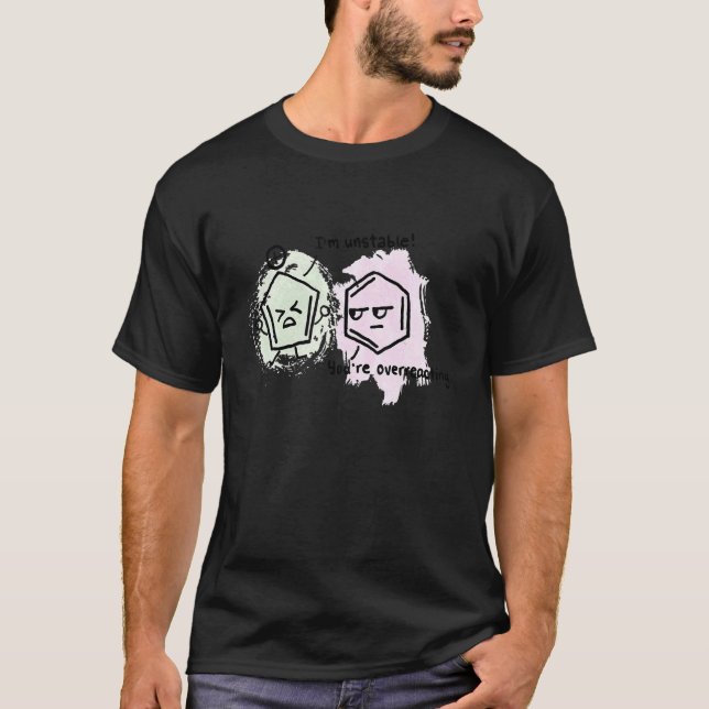 Jag Tänka Du överreagerar T Shirt (Framsida)