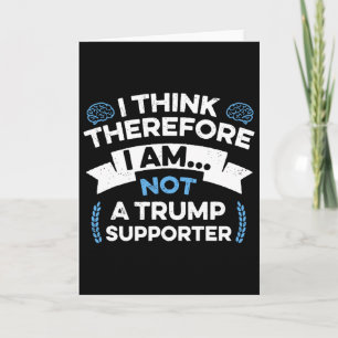 Jag Tänker Alltså Är Jag Inte En Trump-supporter Kort