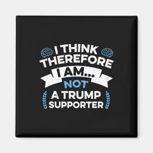Jag Tänker Alltså Är Jag Inte En Trump-supporter Magnet