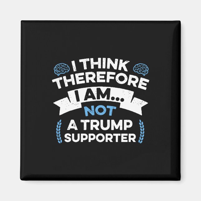 Jag Tänker Alltså Är Jag Inte En Trump-supporter Magnet (Framsidan)