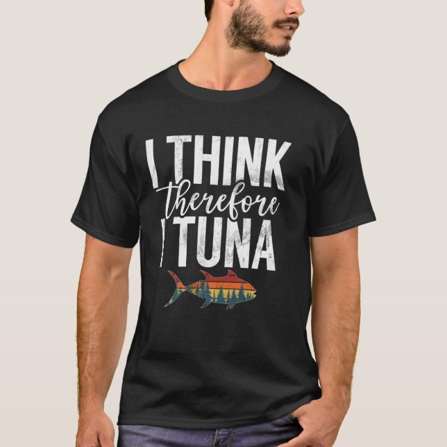 Jag Tänker Alltså Fiskar Jag Tonfisk T Shirt (Framsida)