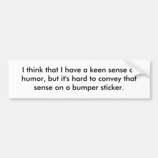 Jag tänker, att jag har en intensiv avkänning av bildekal