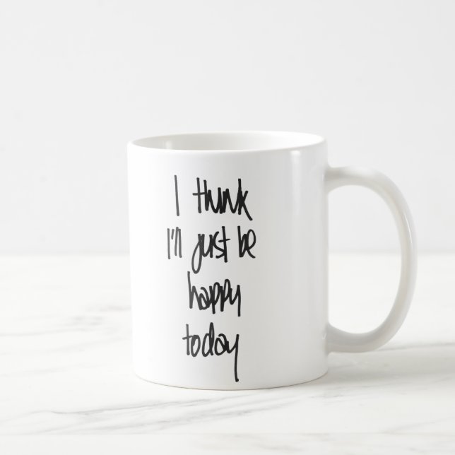 Jag tänker att jag ska är precis den lyckliga kaffemugg (Höger)
