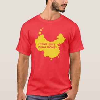 JAG TÄNKER ATT JAG VARAR SKYLDIG CHINAPENGAR T SHIRT