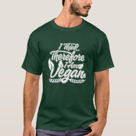 Jag Tänker, Därför Är Jag Vegan T Shirt