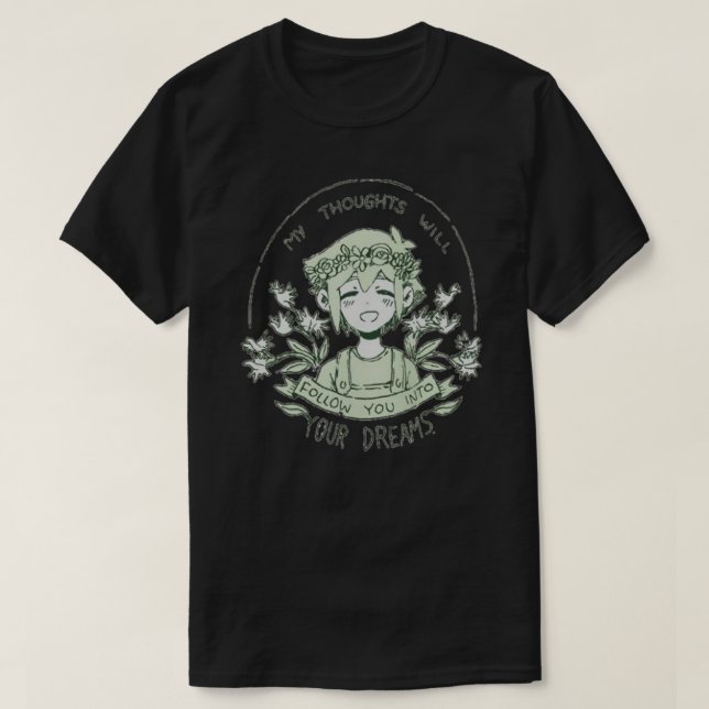 Jag tänker följa dig in i dina drömmar. t shirt (Design framsida)