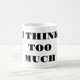 Jag Tänker För Mycket - Kaffe Mugg