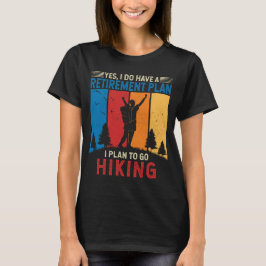 Jag tänker gå och anställa Funny Hiker Pension T Shirt