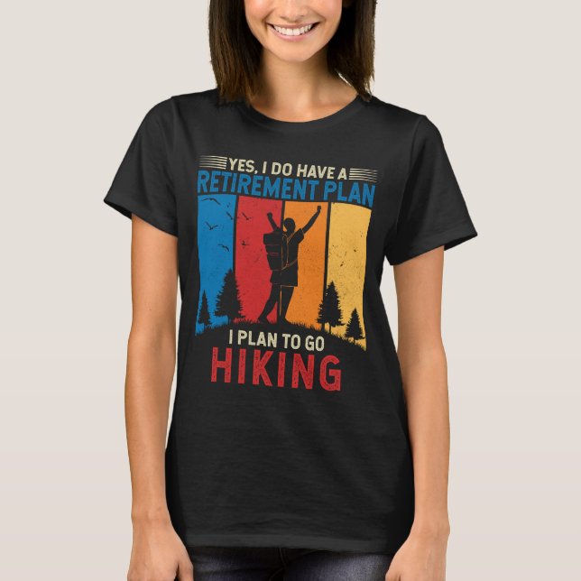 Jag tänker gå och anställa Funny Hiker Pension T Shirt (Framsida)