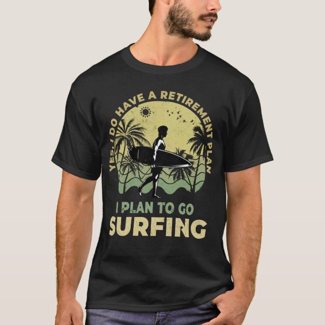 Jag tänker gå och surfa på Beachlife Surfboarder S T Shirt (Framsida)
