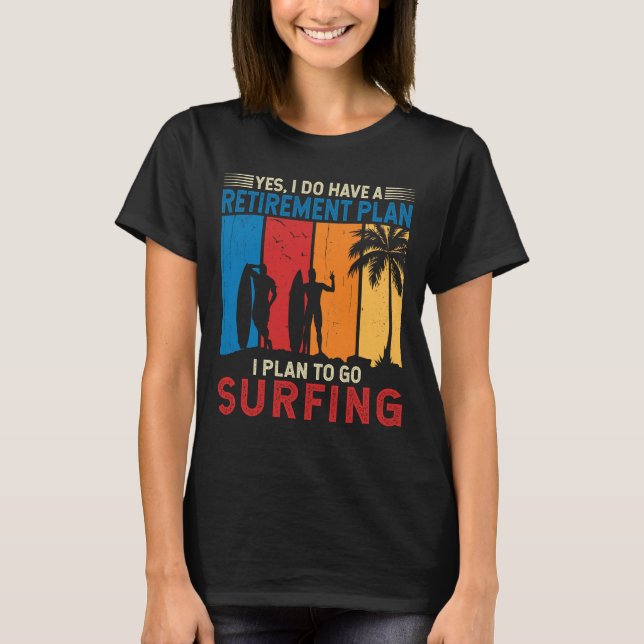 Jag tänker gå och surfa på Beachlife Surfer T Shirt (Framsida)