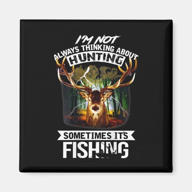 Jag tänker inte alltid på jakt ibland. magnet (Framsidan)