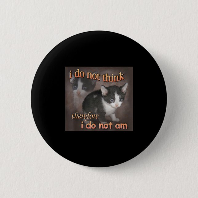 Jag Tänker Inte Därför Är Jag Inte Katt Meme Män  Knapp (Framsida)