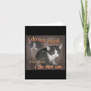 Jag Tänker Inte Därför Är Jag Inte Katt Meme Män  Kort