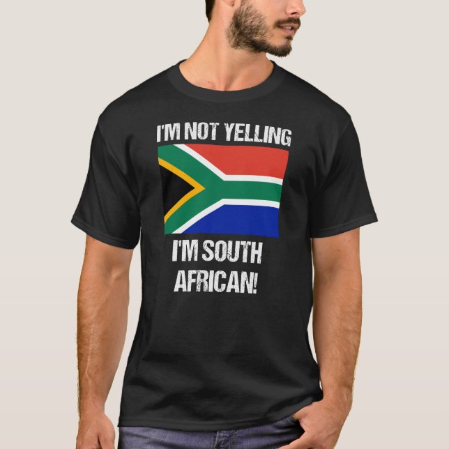 Jag tänker inte skälla på sydafrikanska Land Flagg T Shirt (Framsida)