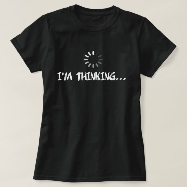 Jag tänker på Humor T-Shirt (Design framsida)