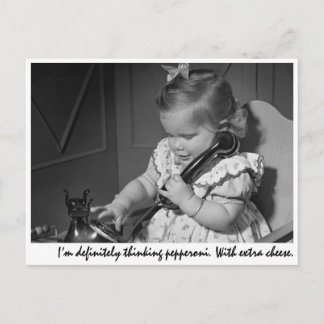 "Jag tänker visst på pepperoni. Med extra che Vykort