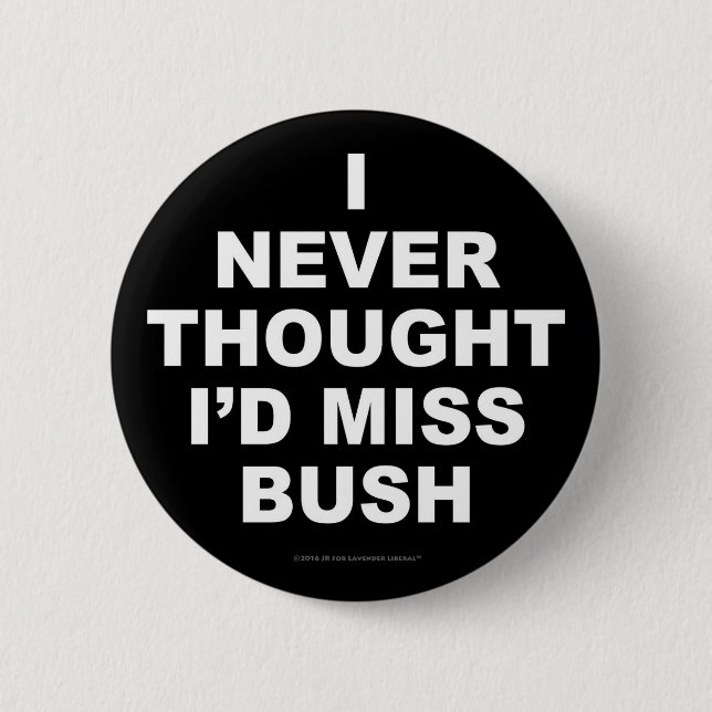 Jag tänkte aldrig att jag skulle Fröcken Bush Knapp (Framsida)